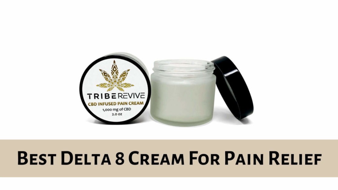 Best Delta 8 Cream For Pain Relief