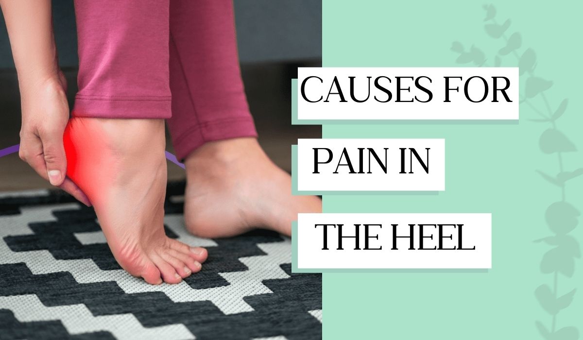 Causes For Pain In The Heel