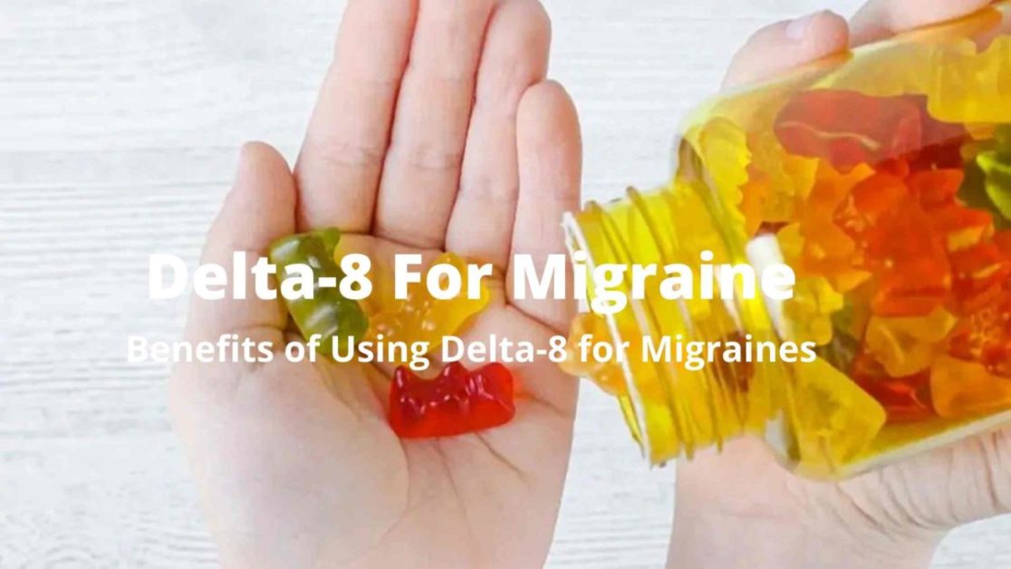 Delta-8 For Migraine benefits