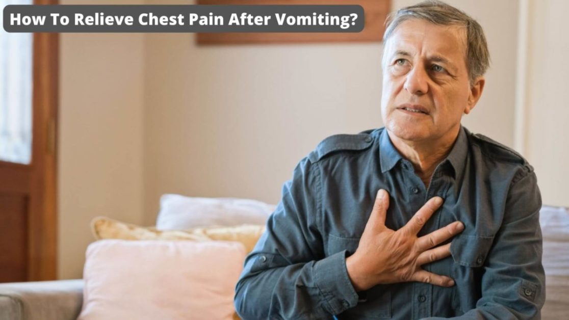 To Relieve Chest Pain After Vomiting