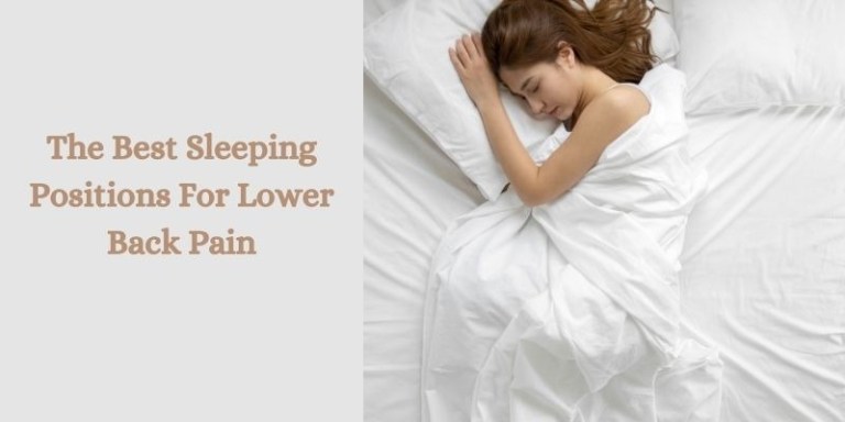 The Best Sleeping Positions For Lower Back Pain