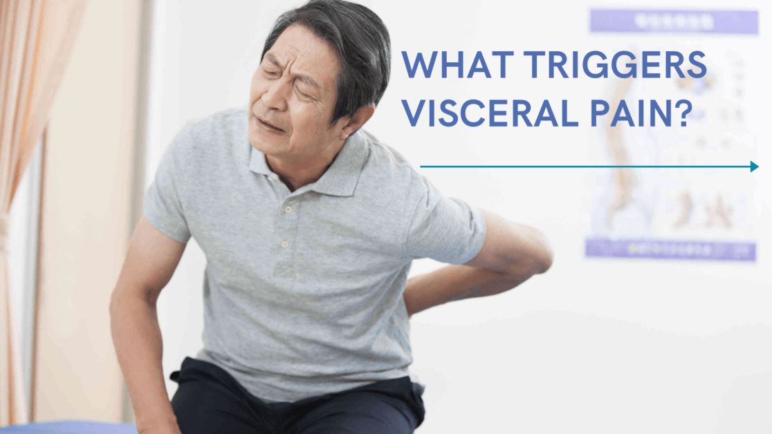 What Triggers Visceral Pain And How To Cope With It