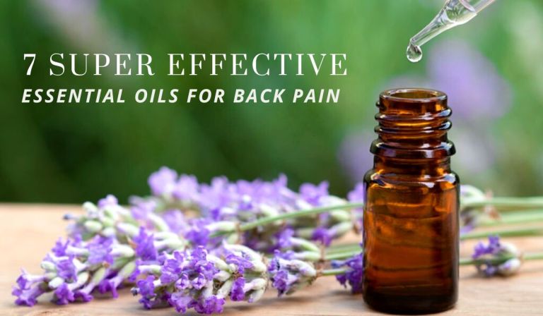 7 Super Effective Essential Oils For Back Pain: A Versatile Guide