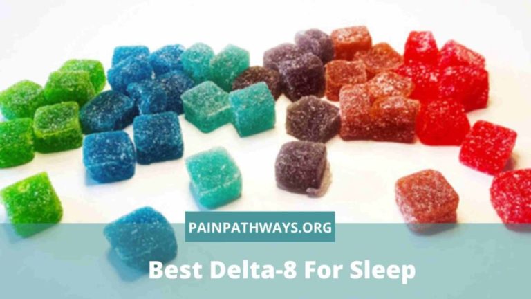 Best Delta-8 For Sleep – Bring Back A Healthy Sleep With This Supplement!