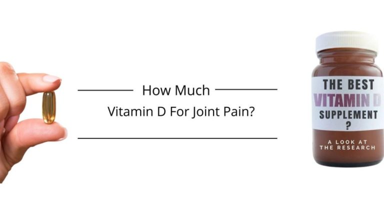 How Much Vitamin D For Joint Pain? Importance Of Vitamin-D