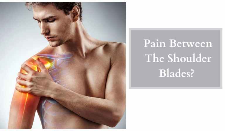 Pain Between The Shoulder Blades – Causes And How To Fix It!