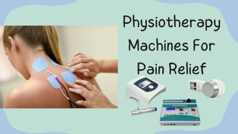 Top 5 Physiotherapy Machines For Pain Relief – Customer Rated!