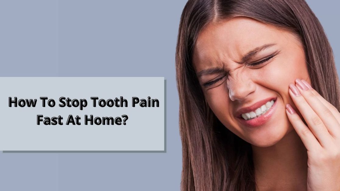 Stop Tooth Pain Fast At Home