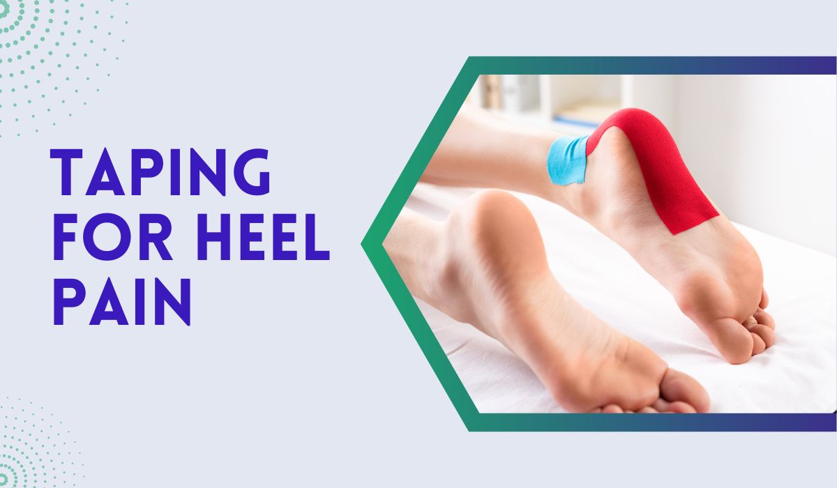 Taping For Heel Pain