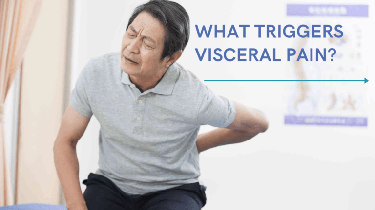 What Triggers Visceral Pain And How To Cope With It?